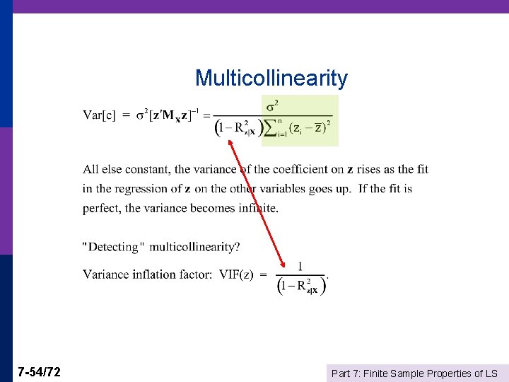 Multicollinearity 7 -54/72 Part 7: Finite Sample Properties of LS 