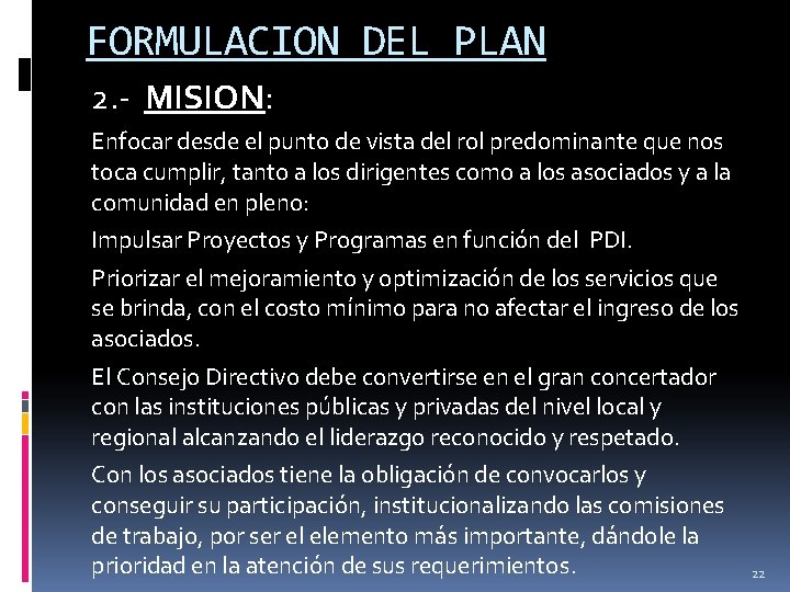 FORMULACION DEL PLAN 2. - MISION: Enfocar desde el punto de vista del rol