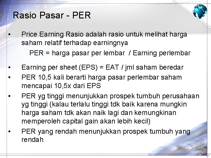 Rasio Pasar - PER • Price Earning Rasio adalah rasio untuk melihat harga saham Rasio Pasar - PER • Price Earning Rasio adalah rasio untuk melihat harga saham