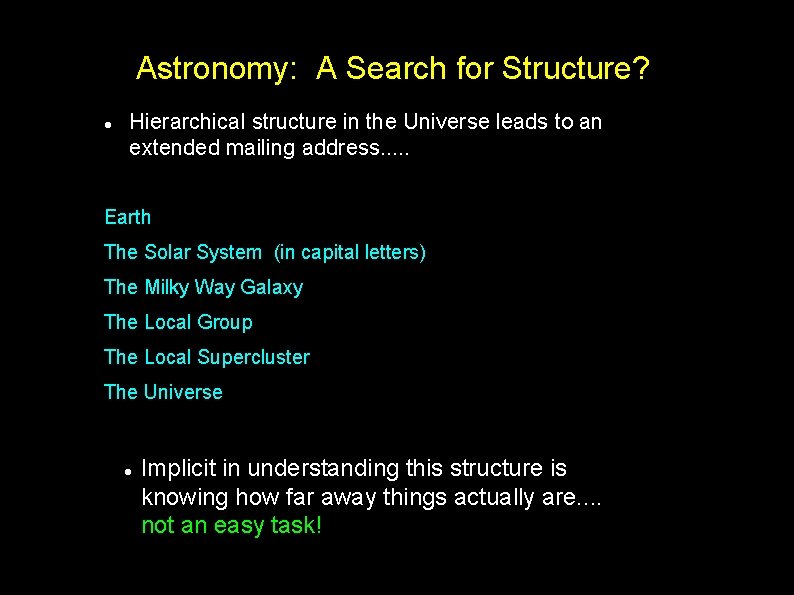 Astronomy: A Search for Structure? Hierarchical structure in the Universe leads to an extended