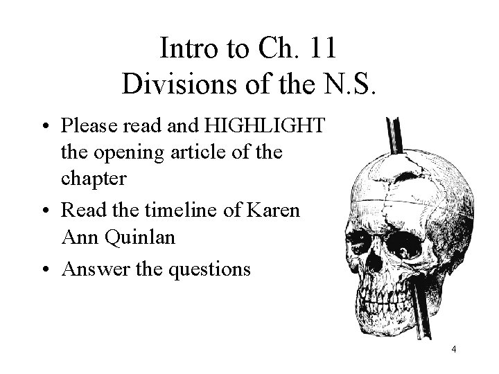 Intro to Ch. 11 Divisions of the N. S. • Please read and HIGHLIGHT