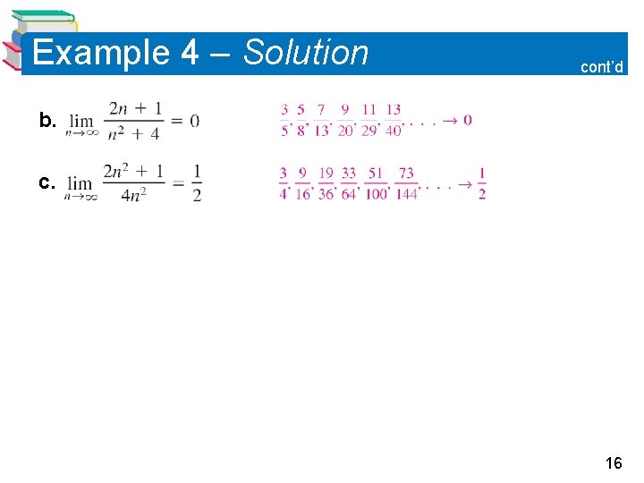 Example 4 – Solution cont’d b. c. 16 