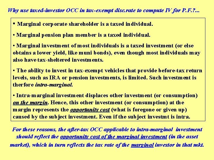 Why use taxed-investor OCC in tax-exempt disc. rate to compute IV for P. F.