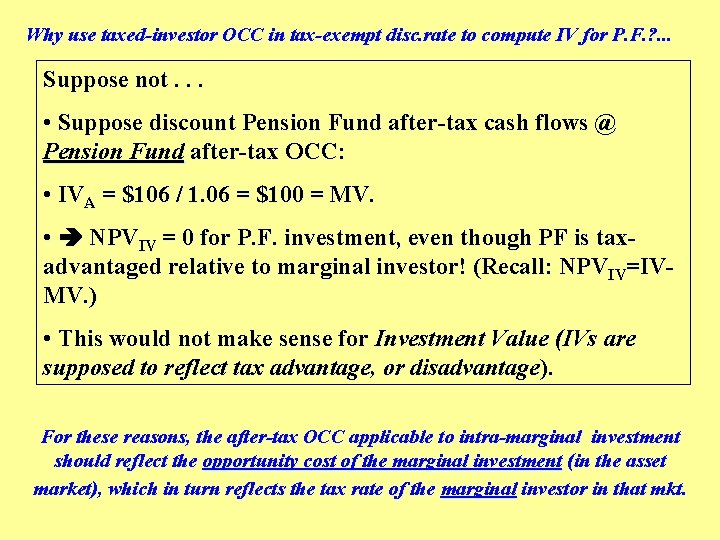 Why use taxed-investor OCC in tax-exempt disc. rate to compute IV for P. F.