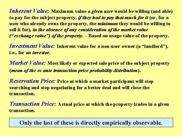 Inherent Value: Maximum value a given user would be willing (and able) to pay