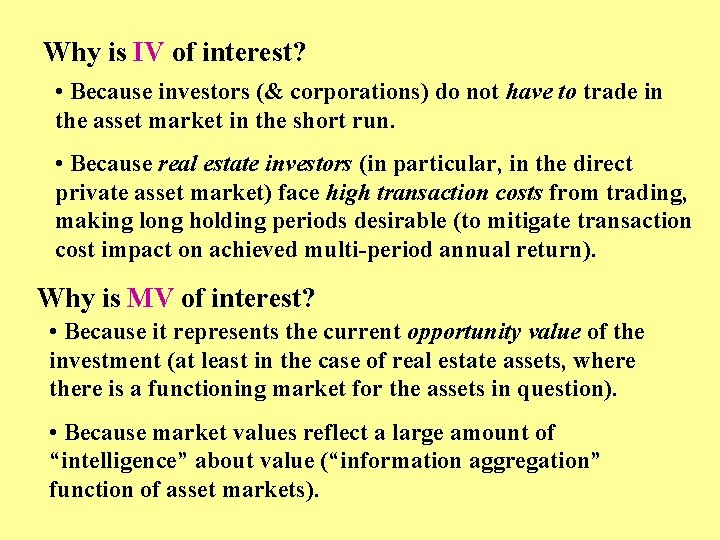 Why is IV of interest? • Because investors (& corporations) do not have to