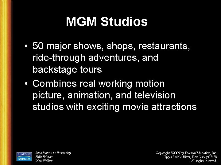 MGM Studios • 50 major shows, shops, restaurants, ride-through adventures, and backstage tours •