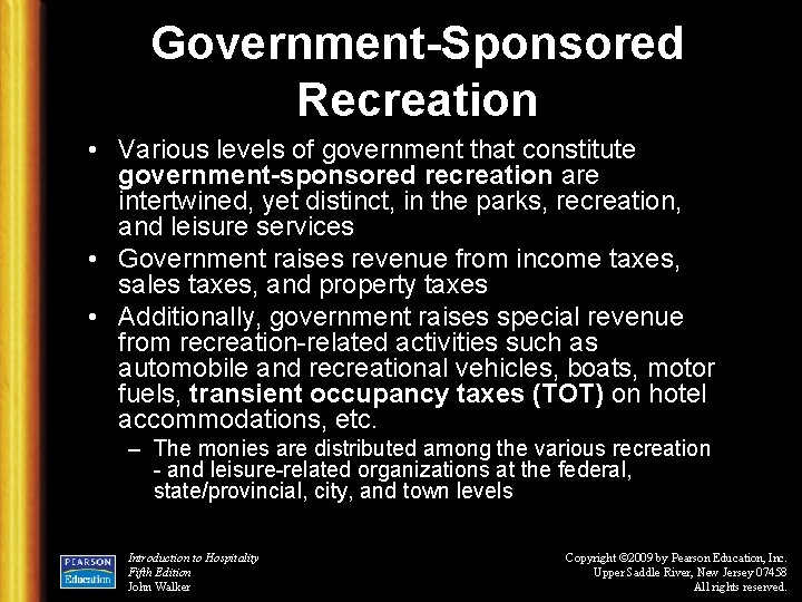 Government-Sponsored Recreation • Various levels of government that constitute government-sponsored recreation are intertwined, yet