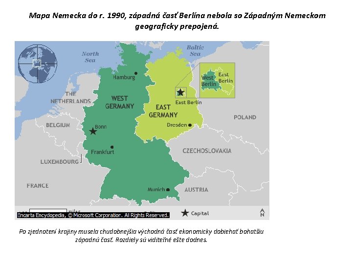 Mapa Nemecka do r. 1990, západná časť Berlína nebola so Západným Nemeckom geograficky prepojená.