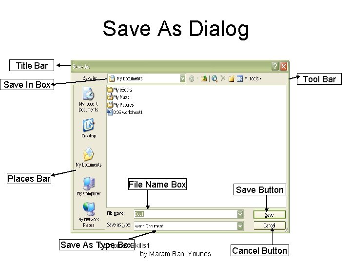 Save As Dialog Title Bar Tool Bar Save In Box Places Bar File Name