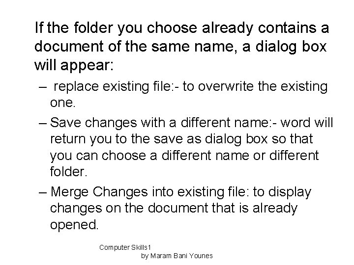 If the folder you choose already contains a document of the same name, a