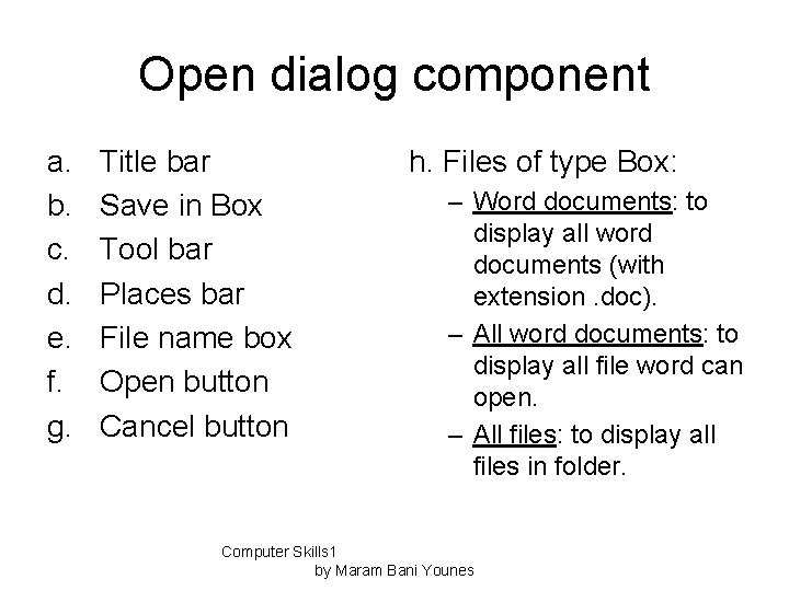 Open dialog component a. b. c. d. e. f. g. Title bar Save in