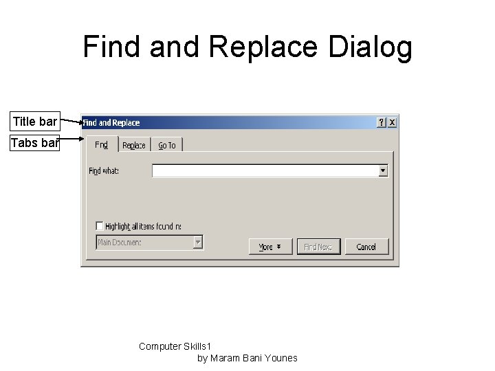 Find and Replace Dialog Title bar Tabs bar Computer Skills 1 by Maram Bani