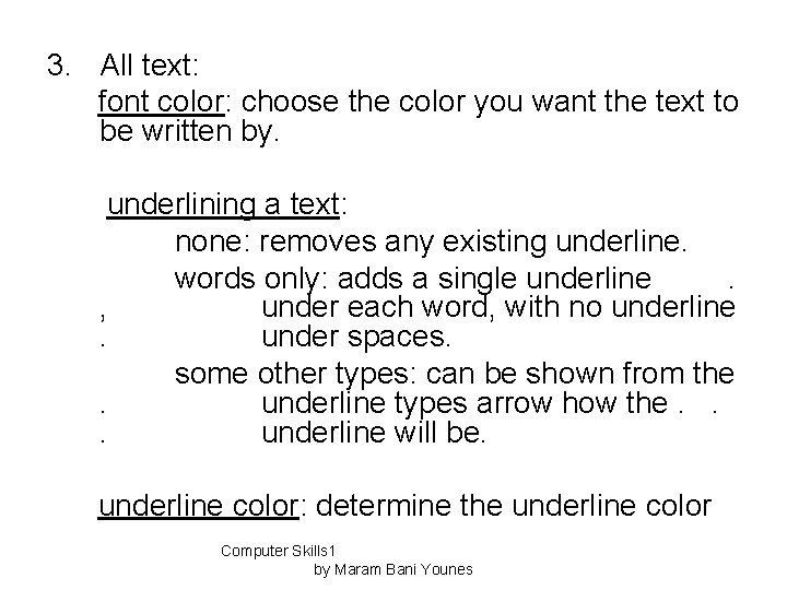 3. All text: font color: choose the color you want the text to be