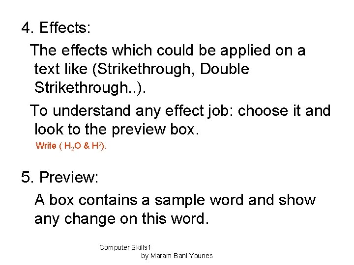 4. Effects: The effects which could be applied on a text like (Strikethrough, Double