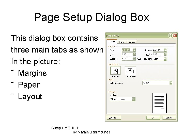 Page Setup Dialog Box This dialog box contains three main tabs as shown In