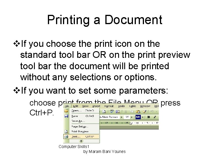 Printing a Document v. If you choose the print icon on the standard tool
