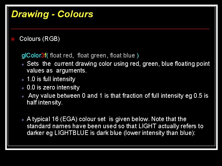 Drawing - Colours n Colours (RGB) gl. Color 3 f( float red, float green, Drawing - Colours n Colours (RGB) gl. Color 3 f( float red, float green,