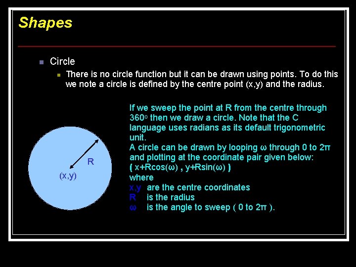Shapes n Circle n There is no circle function but it can be drawn Shapes n Circle n There is no circle function but it can be drawn