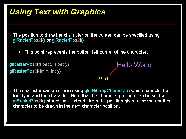Using Text with Graphics The position to draw the character on the screen can Using Text with Graphics The position to draw the character on the screen can