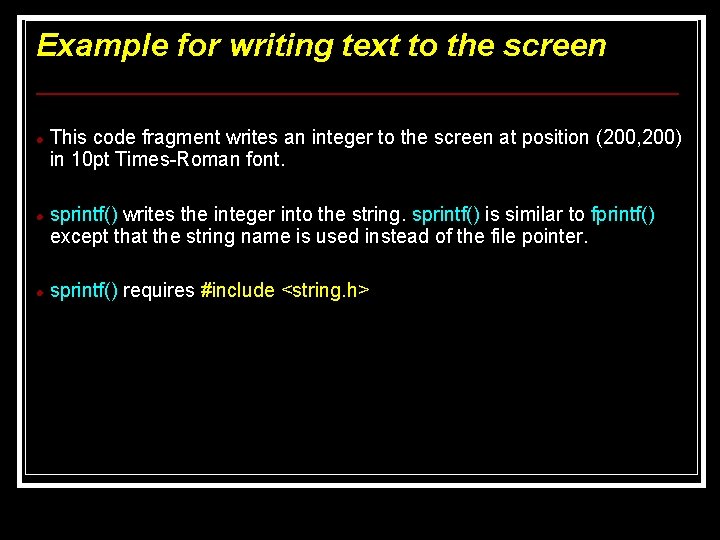 Example for writing text to the screen This code fragment writes an integer to Example for writing text to the screen This code fragment writes an integer to