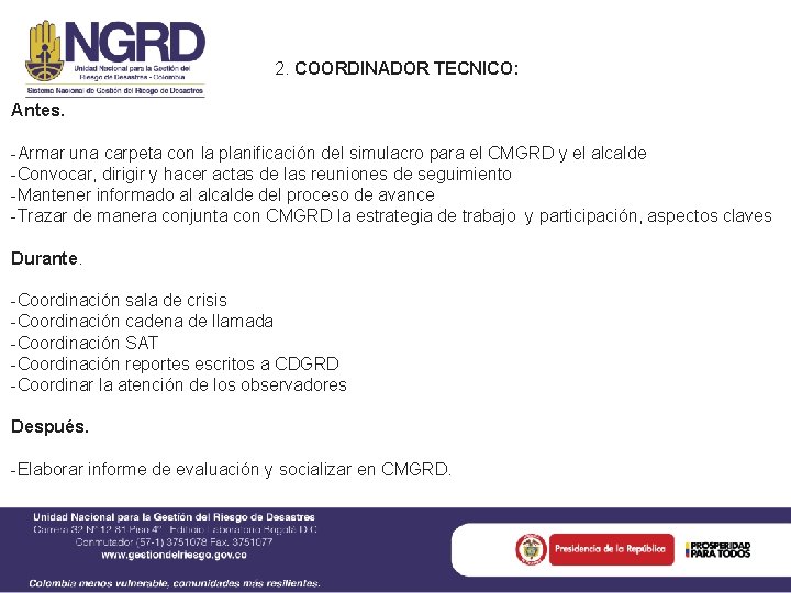 2. COORDINADOR TECNICO: Antes. -Armar una carpeta con la planificación del simulacro para el