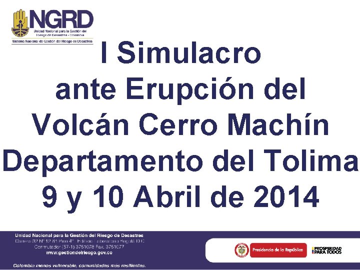 I Simulacro ante Erupción del Volcán Cerro Machín Departamento del Tolima 9 y 10