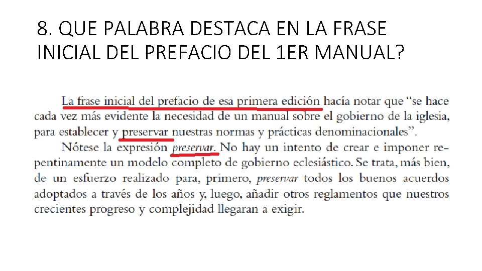 8. QUE PALABRA DESTACA EN LA FRASE INICIAL DEL PREFACIO DEL 1 ER MANUAL?