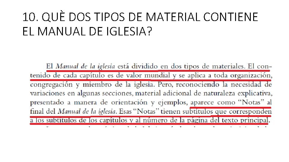 10. QUÈ DOS TIPOS DE MATERIAL CONTIENE EL MANUAL DE IGLESIA? 