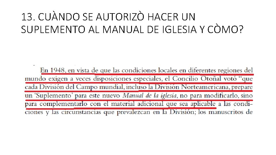 13. CUÀNDO SE AUTORIZÒ HACER UN SUPLEMENTO AL MANUAL DE IGLESIA Y CÒMO? 