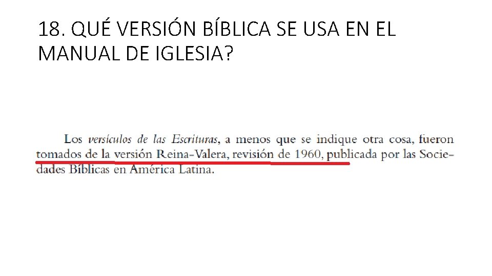 18. QUÉ VERSIÓN BÍBLICA SE USA EN EL MANUAL DE IGLESIA? 