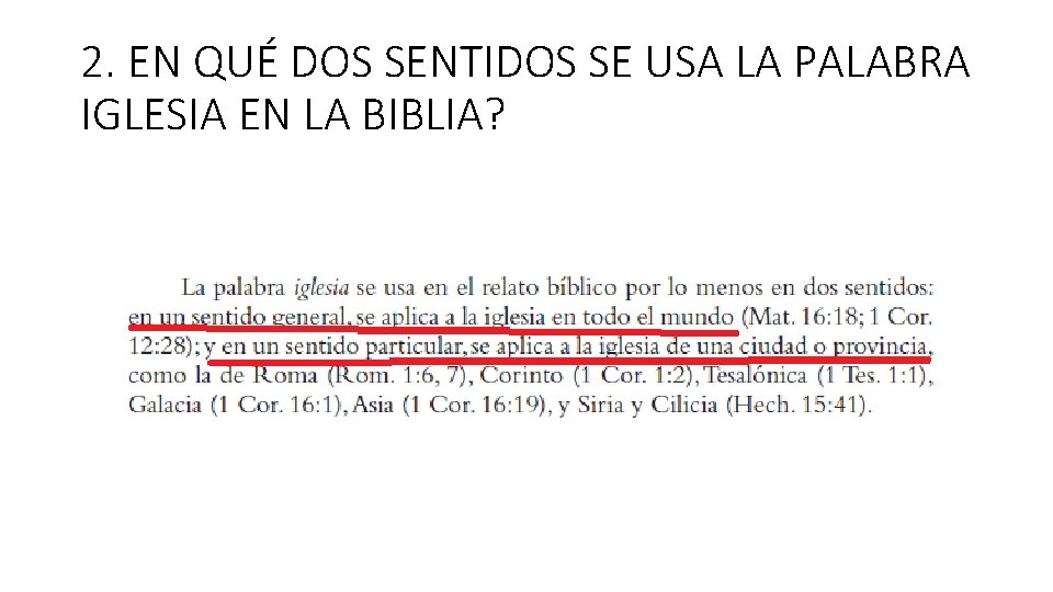 2. EN QUÉ DOS SENTIDOS SE USA LA PALABRA IGLESIA EN LA BIBLIA? 