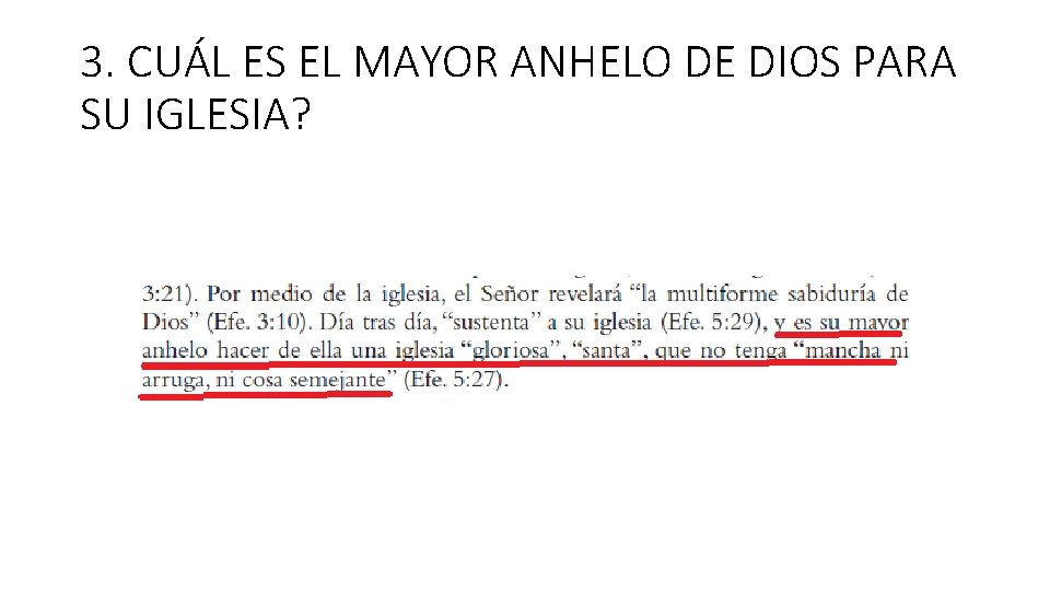 3. CUÁL ES EL MAYOR ANHELO DE DIOS PARA SU IGLESIA? 