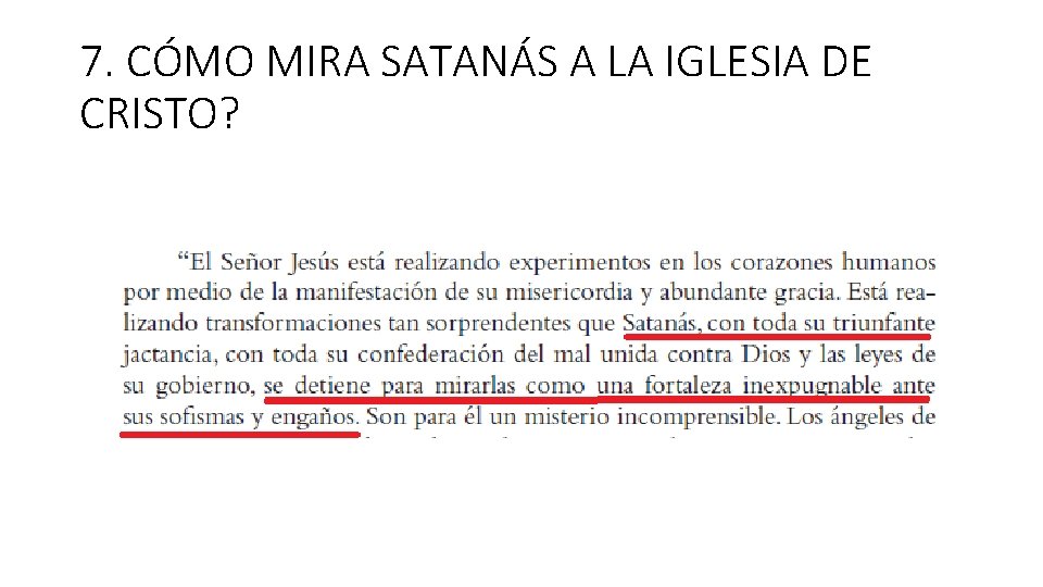 7. CÓMO MIRA SATANÁS A LA IGLESIA DE CRISTO? 