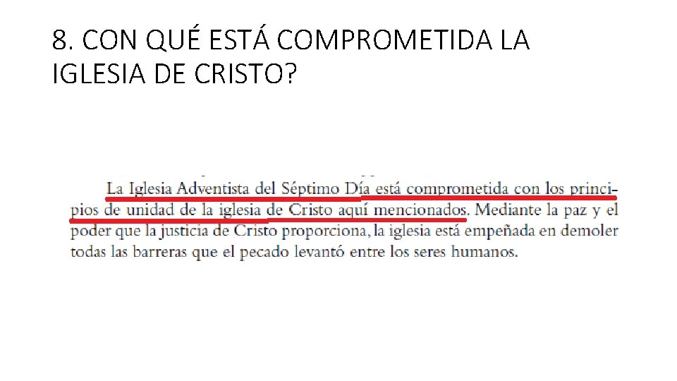 8. CON QUÉ ESTÁ COMPROMETIDA LA IGLESIA DE CRISTO? 