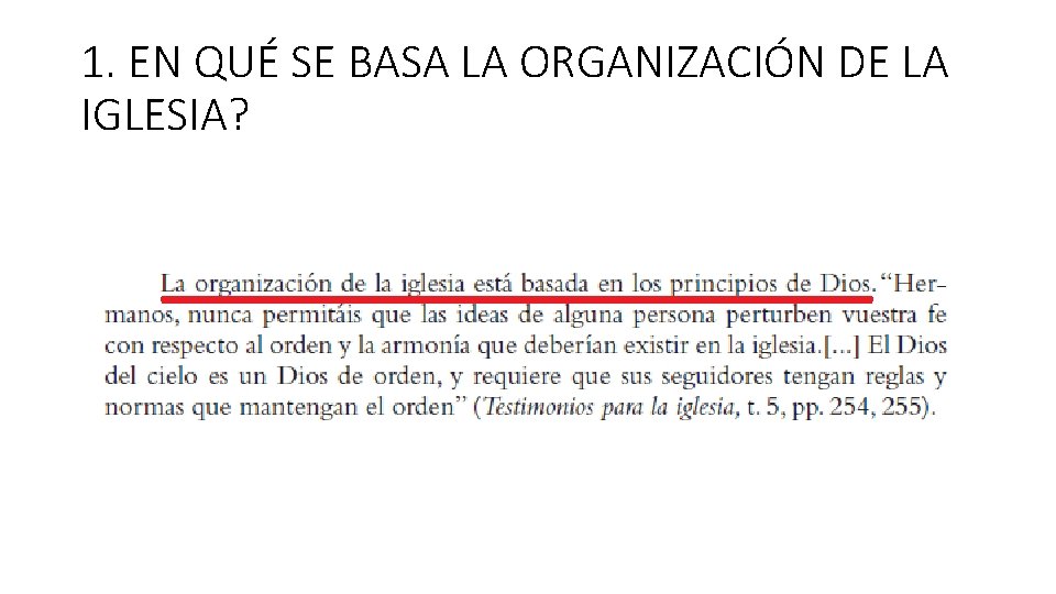 1. EN QUÉ SE BASA LA ORGANIZACIÓN DE LA IGLESIA? 