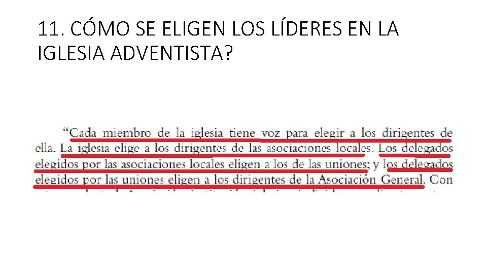 11. CÓMO SE ELIGEN LOS LÍDERES EN LA IGLESIA ADVENTISTA? 