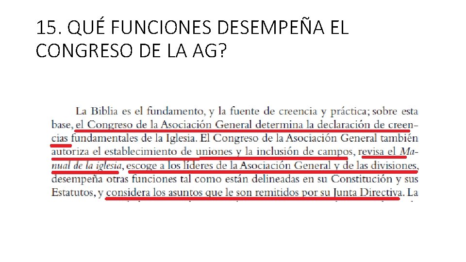 15. QUÉ FUNCIONES DESEMPEÑA EL CONGRESO DE LA AG? 