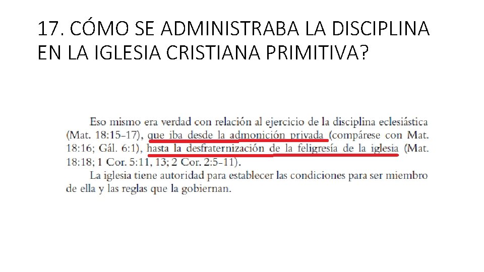17. CÓMO SE ADMINISTRABA LA DISCIPLINA EN LA IGLESIA CRISTIANA PRIMITIVA? 