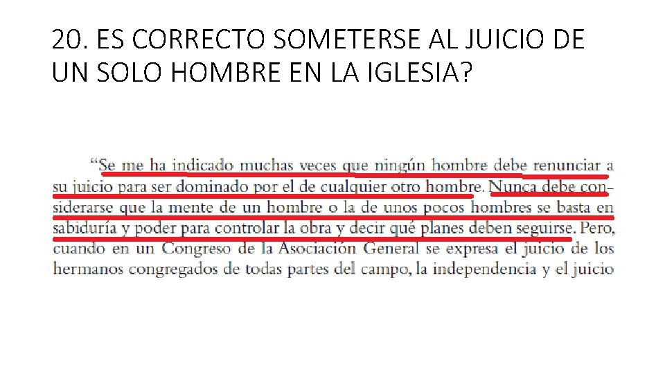 20. ES CORRECTO SOMETERSE AL JUICIO DE UN SOLO HOMBRE EN LA IGLESIA? 