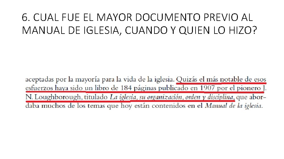 6. CUAL FUE EL MAYOR DOCUMENTO PREVIO AL MANUAL DE IGLESIA, CUANDO Y QUIEN