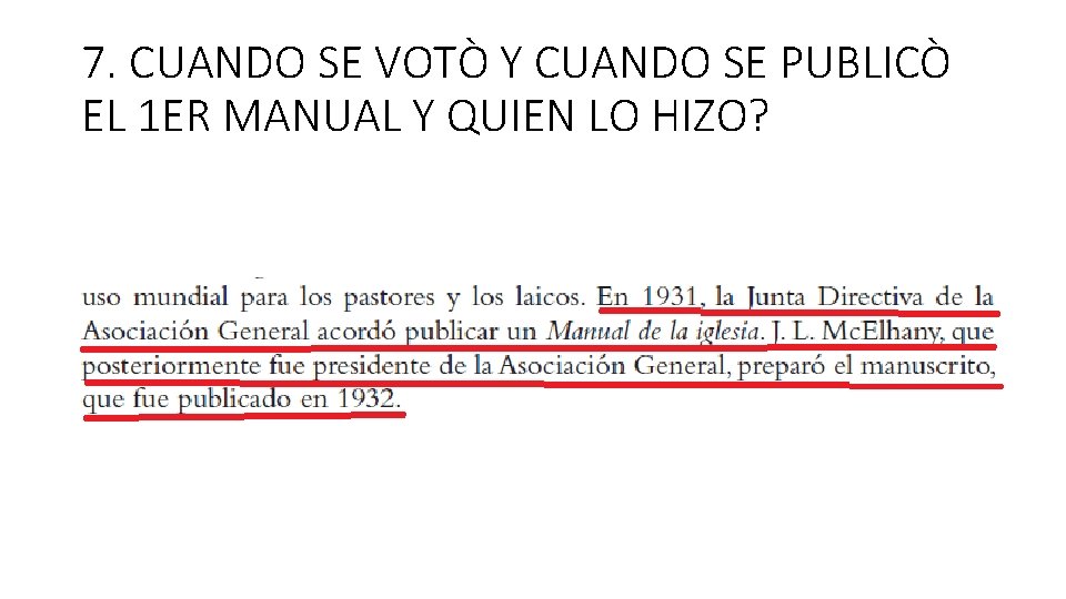 7. CUANDO SE VOTÒ Y CUANDO SE PUBLICÒ EL 1 ER MANUAL Y QUIEN