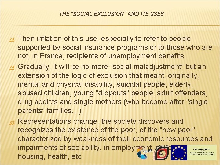 THE “SOCIAL EXCLUSION” AND ITS USES Then inflation of this use, especially to refer THE “SOCIAL EXCLUSION” AND ITS USES Then inflation of this use, especially to refer