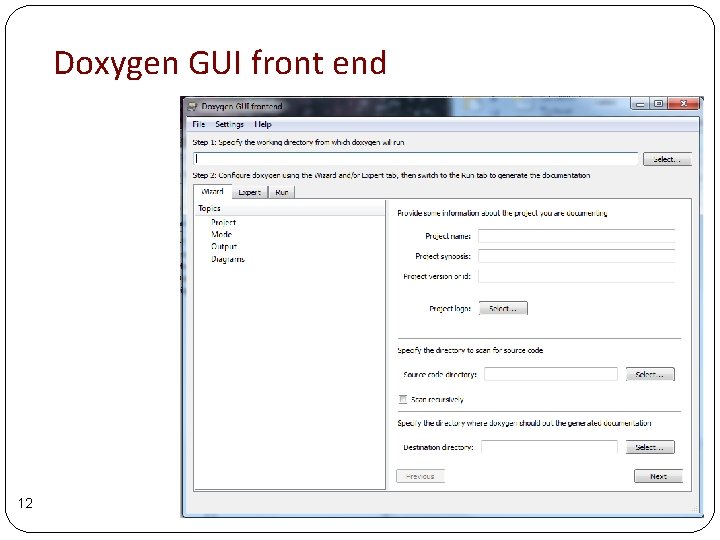 Doxygen GUI front end 12 Doxygen GUI front end 12