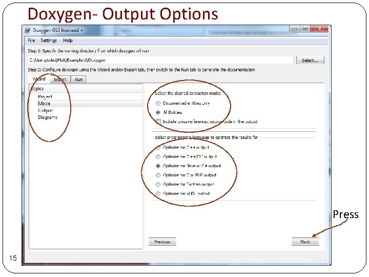 Doxygen- Output Options Press 15 Doxygen- Output Options Press 15