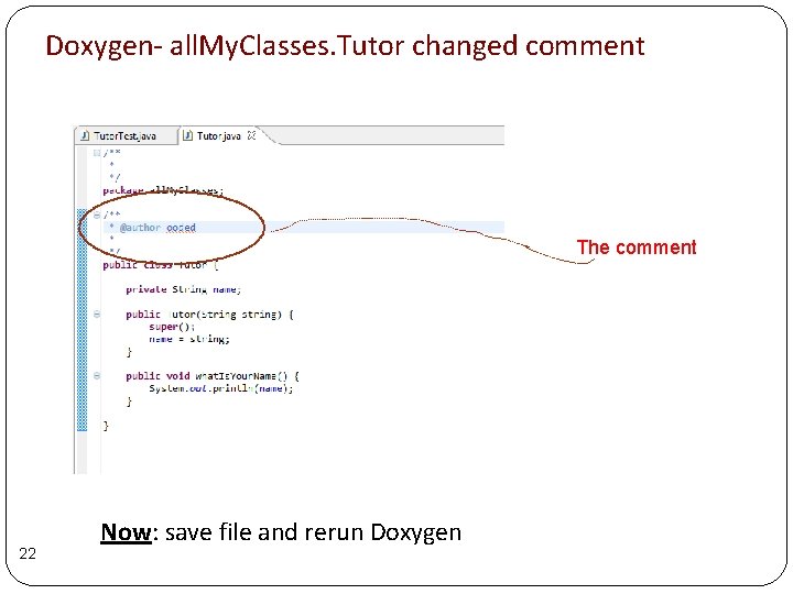 Doxygen- all. My. Classes. Tutor changed comment The comment 22 Now: save file and Doxygen- all. My. Classes. Tutor changed comment The comment 22 Now: save file and