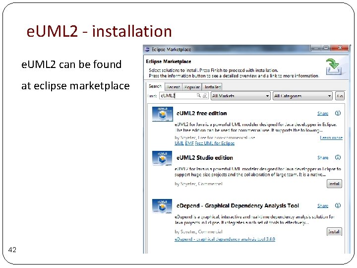 e. UML 2 - installation e. UML 2 can be found at eclipse marketplace e. UML 2 - installation e. UML 2 can be found at eclipse marketplace