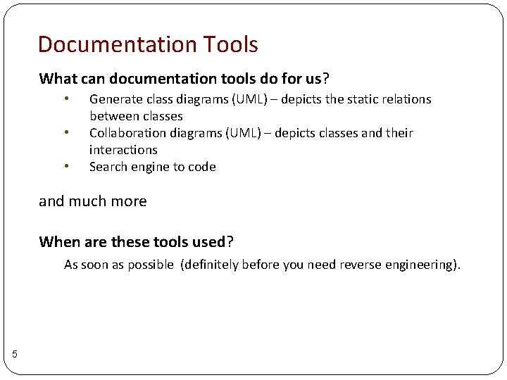 Documentation Tools What can documentation tools do for us? • • • Generate class Documentation Tools What can documentation tools do for us? • • • Generate class