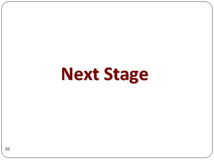 Next Stage 58 Next Stage 58