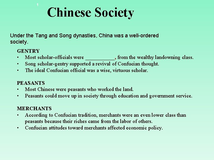 1 Chinese Society Under the Tang and Song dynasties, China was a well-ordered society.